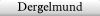 Dergelmund